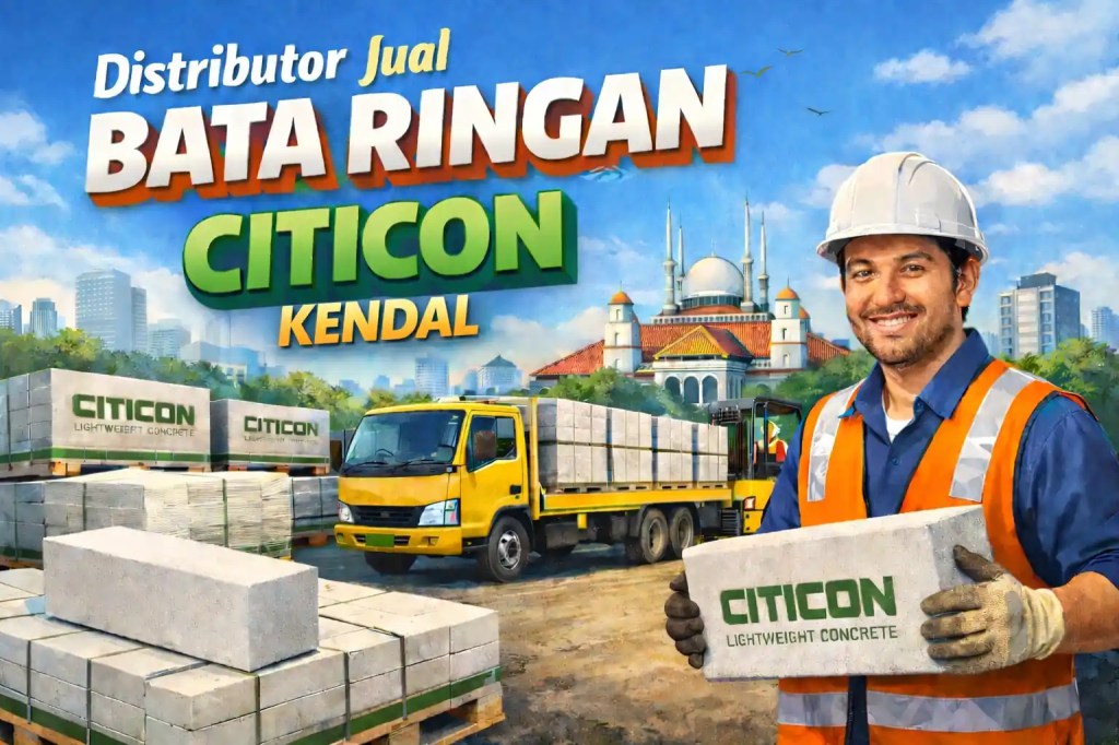 Distributor Jual Bata Ringan Citicon Kendal&nbsp;Resmi